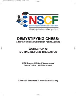 Demystifying Chess: ! ! ! Workshop #2 Moving Beyond the Basics