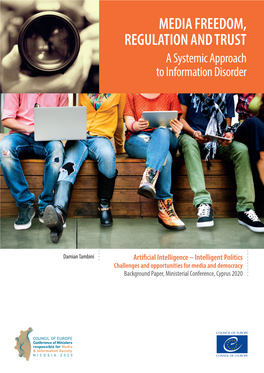 MEDIA FREEDOM, REGULATION and TRUST a Systemic Approach to Information Disorder PREMS 014620