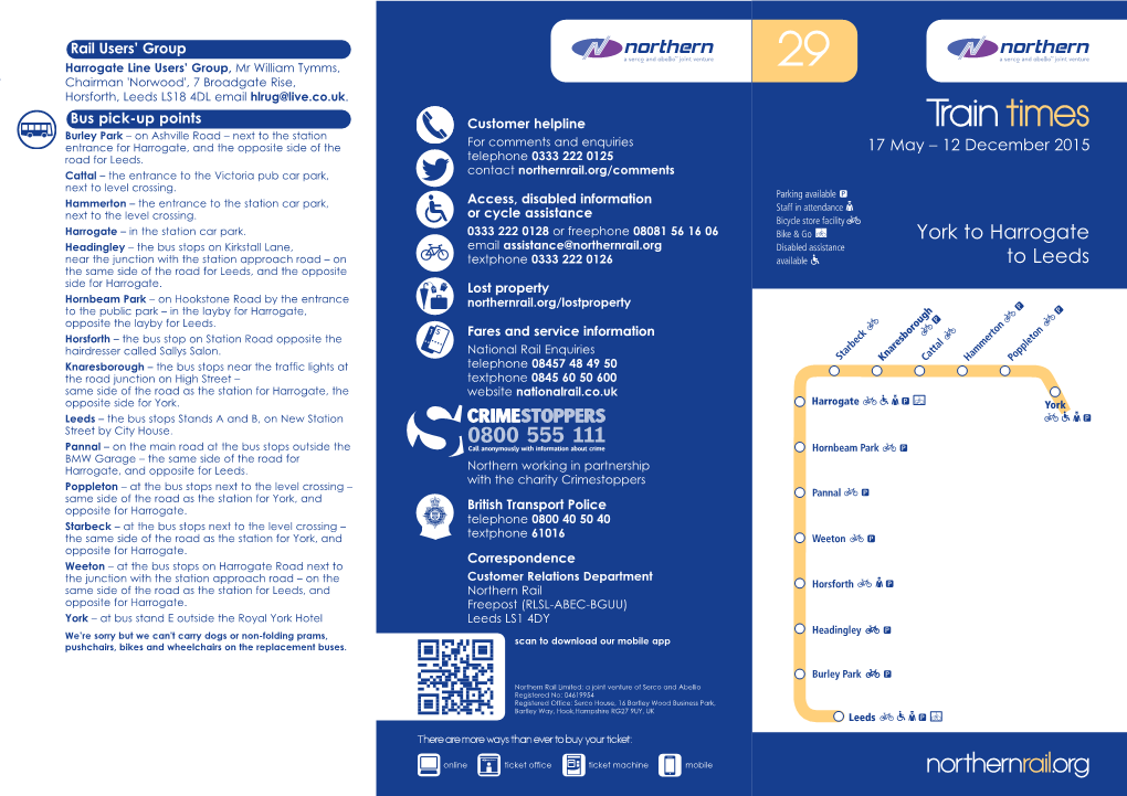 Train Times Entrance for Harrogate, and the Opposite Side of Thehe for Comments and Enquiries 17 May – 12 December 2015 Road for Leeds