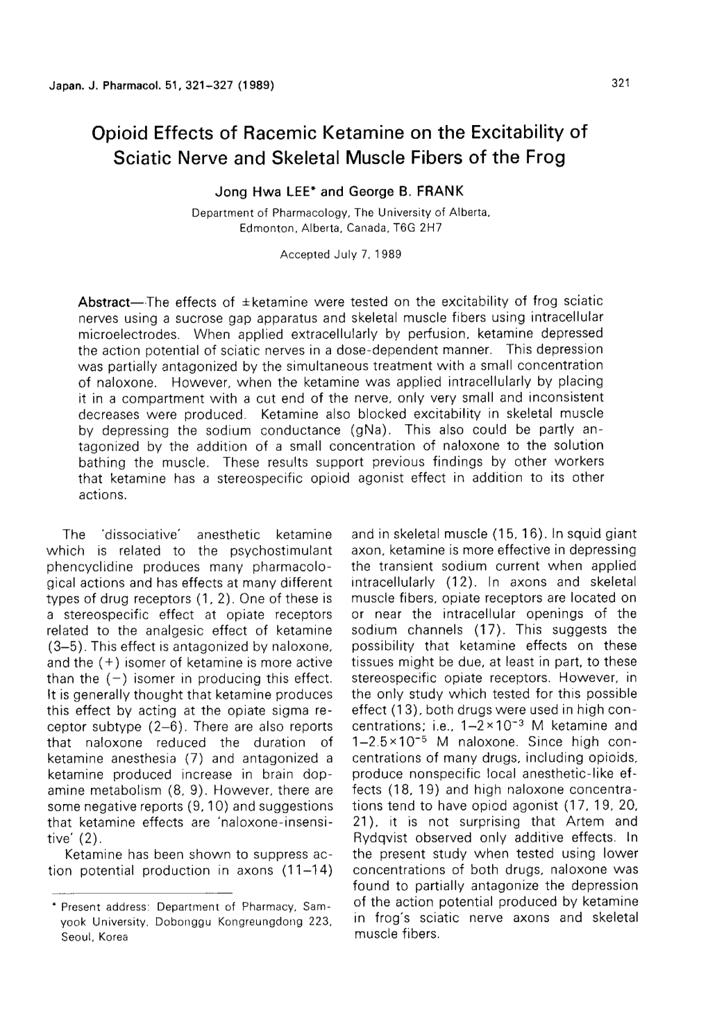 Opioid Effects of Racemic Ketamine on the Excitability of Sciatic Nerve and Skeletal Muscle Fibers of the Frog Jong Hwa LEE*