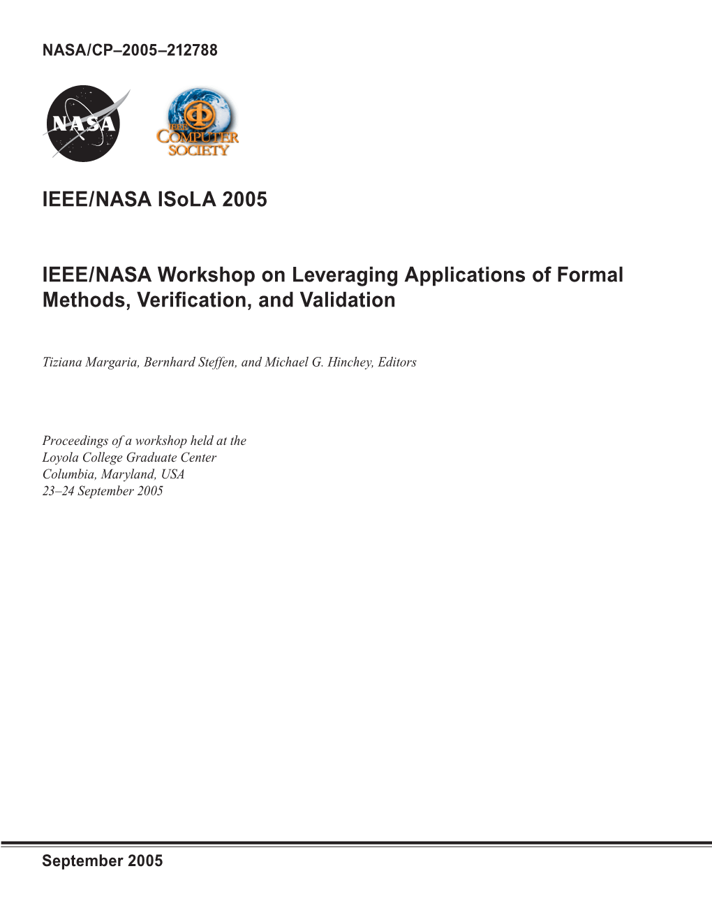 IEEE/NASA Isola 2005 IEEE/NASA Workshop on Leveraging Applications of Formal Methods, Verification, and Validation