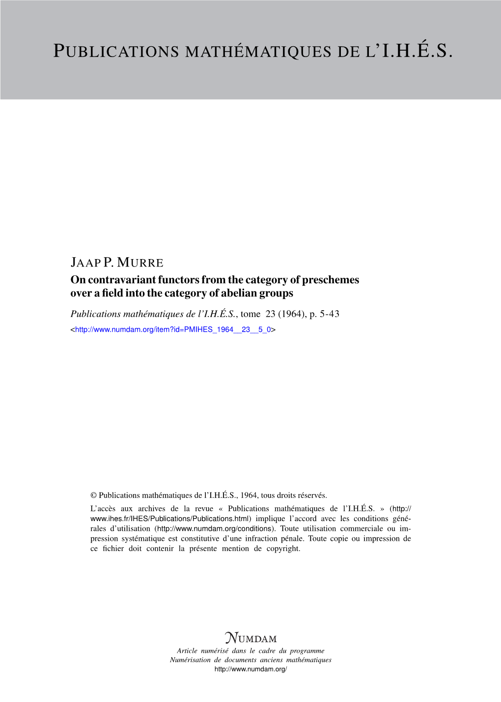 On Contravariant Functors from the Category of Preschemes Over a Field Into the Category of Abelian Groups (With an Application to the Picard Functor)