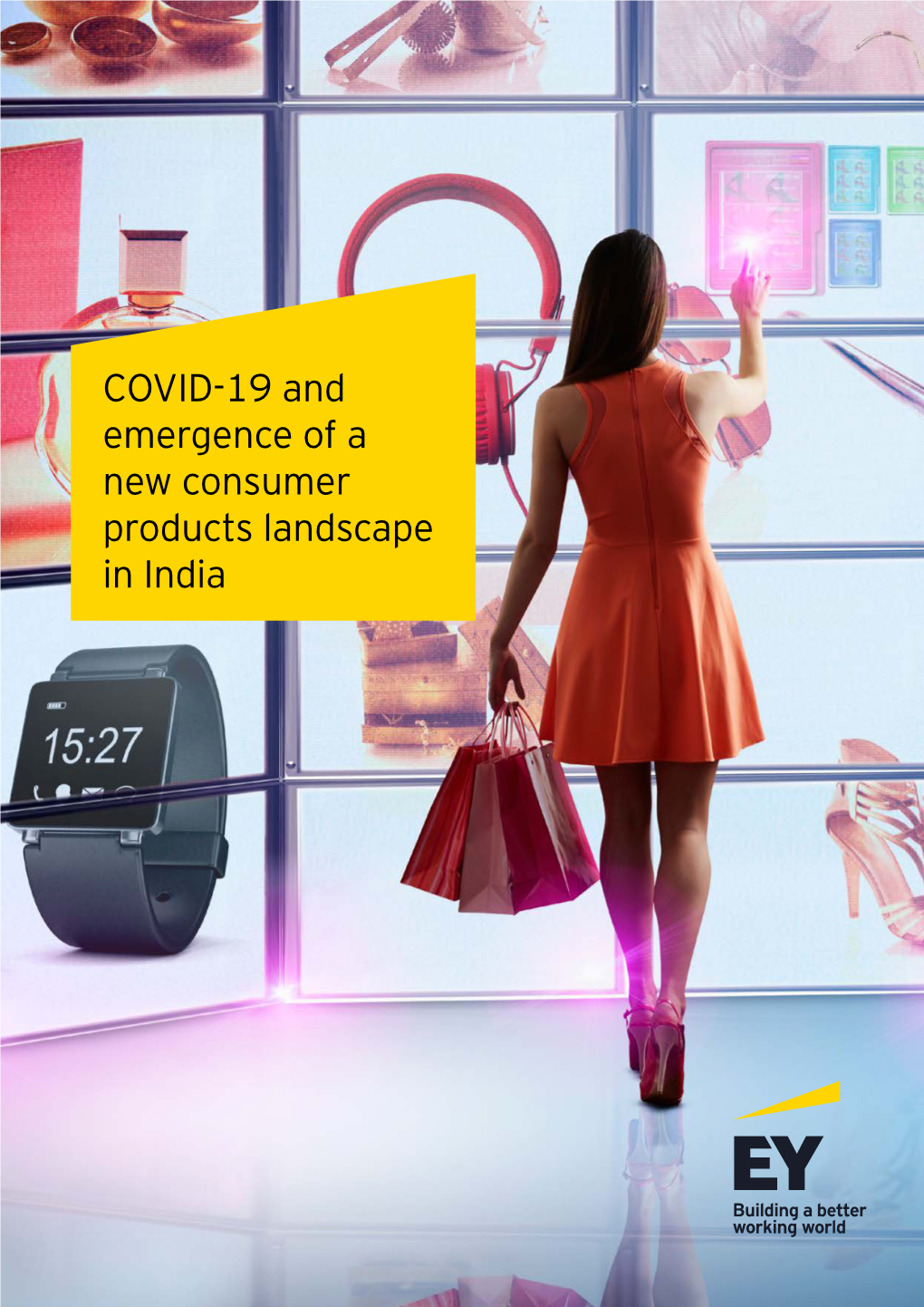 COVID-19 and Emergence of a New Consumer Products Landscape in India Table of Contents