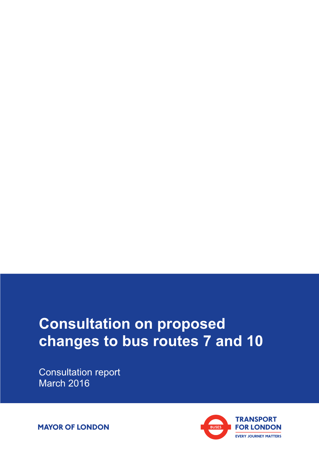 Consultation on Proposed Changes to Bus Routes 7 and 10