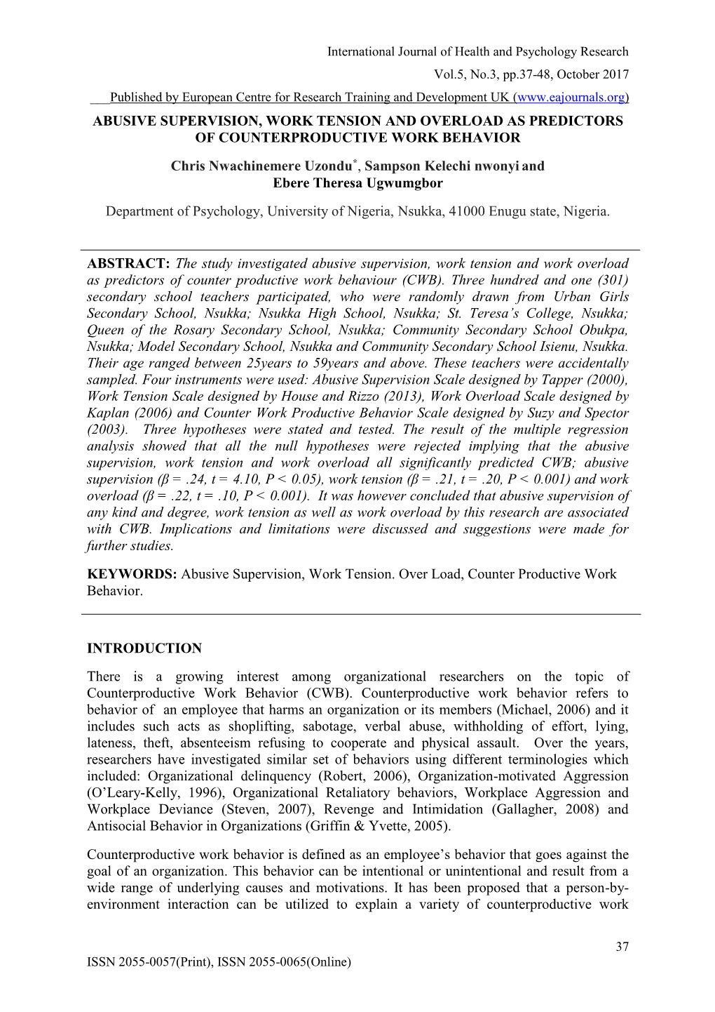 ABUSIVE SUPERVISION, WORK TENSION and OVERLOAD AS PREDICTORS of COUNTERPRODUCTIVE WORK BEHAVIOR Chris Nwachinemere Uzondu*, Samp