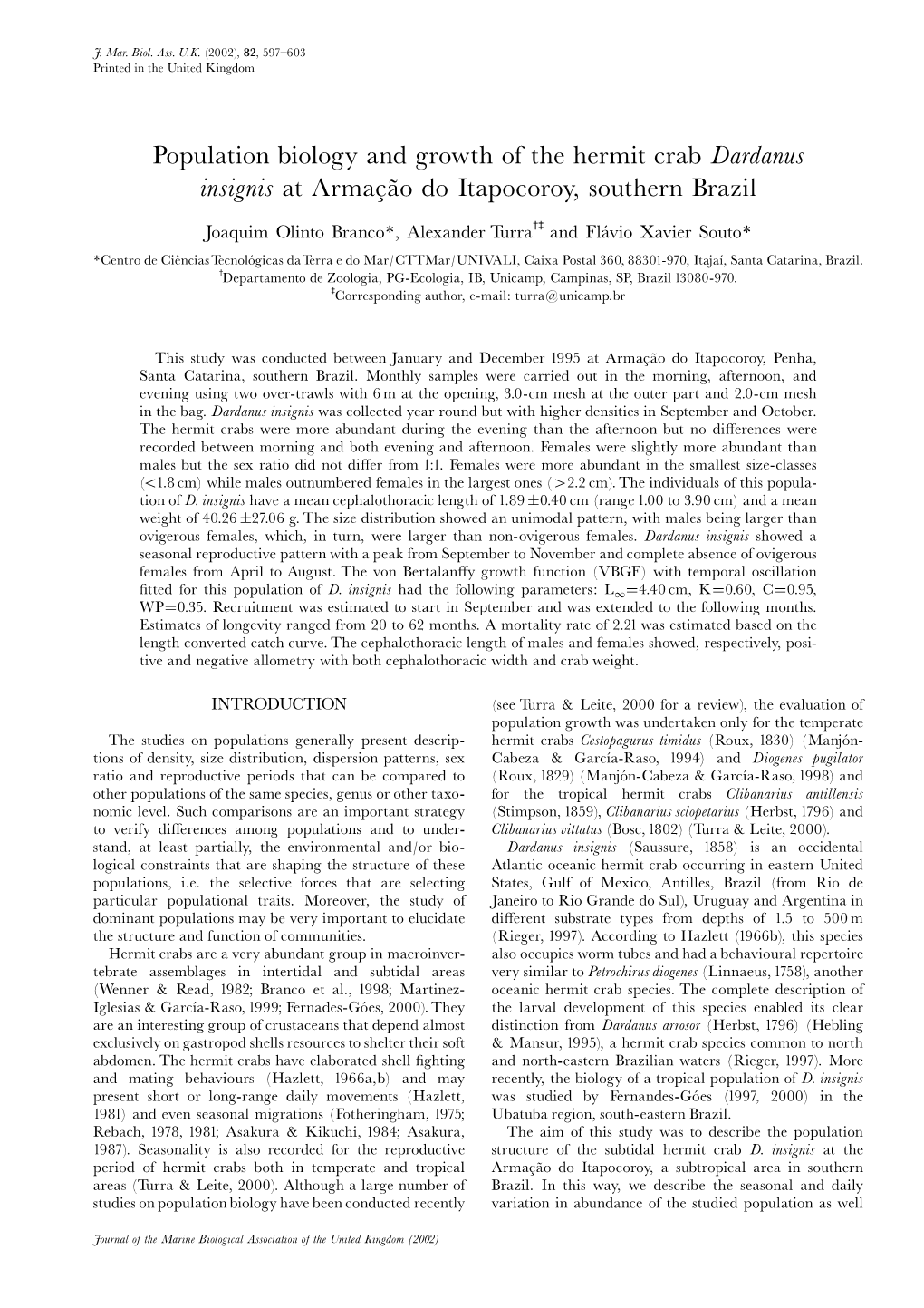 Population Biology and Growth of the Hermit Crab Dardanus Insignis at Armac° A‹ Odoitapocoroy,Southernbrazil