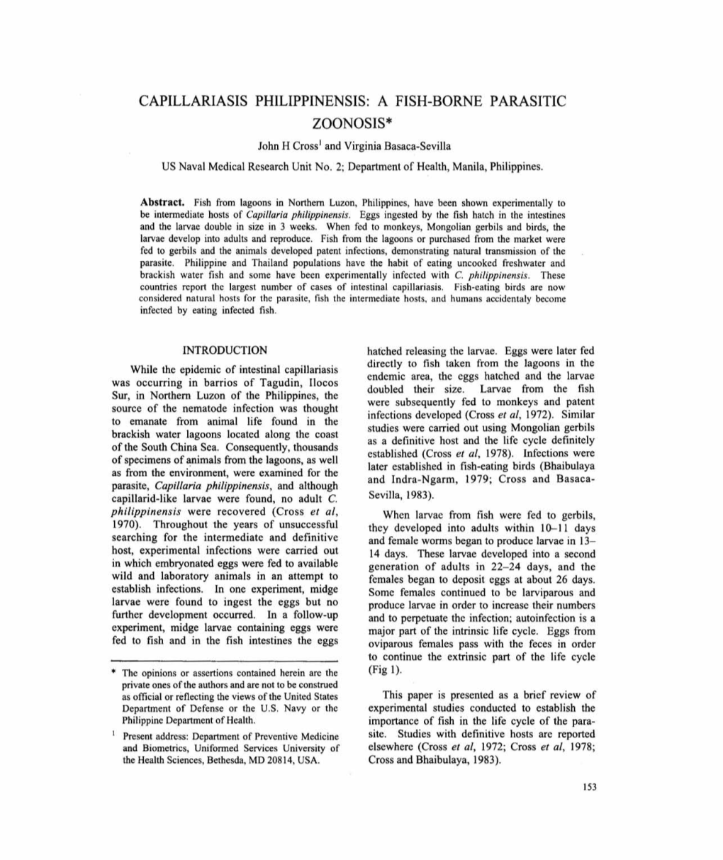 CAPILLARIASIS PHILIPPINENSIS: a FISH-BORNE PARASITIC ZOONOSIS* John H Cross' and Virginia Basaca-Sevilla US Naval Medical Research Unit No