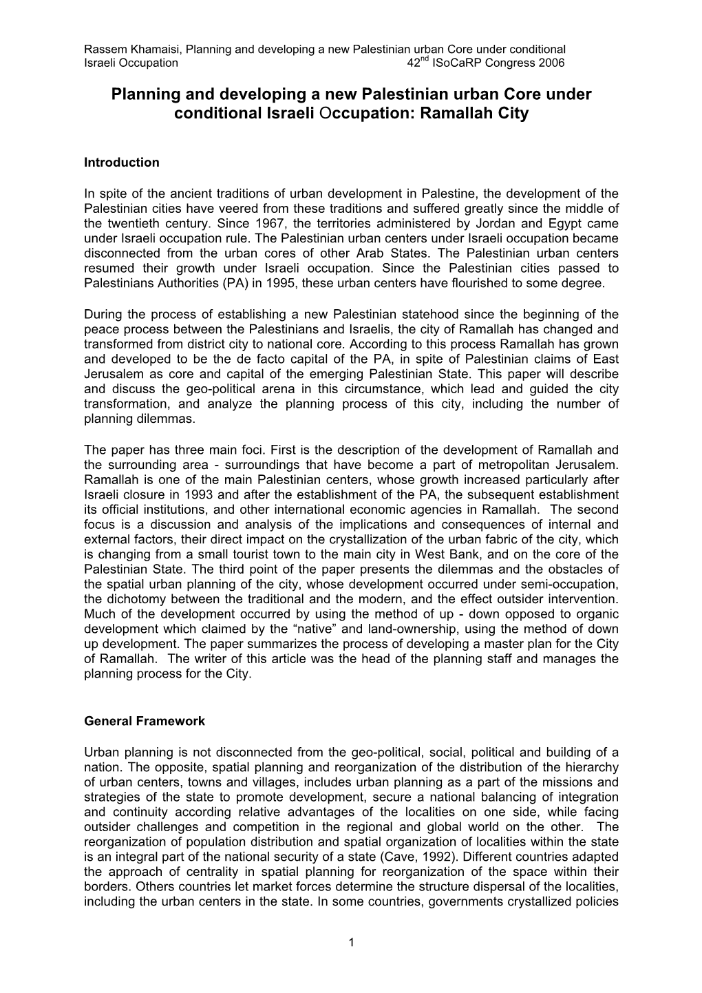 Planning and Developing a New Palestinian Urban Core Under Conditional Israeli Occupation 42Nd Isocarp Congress 2006