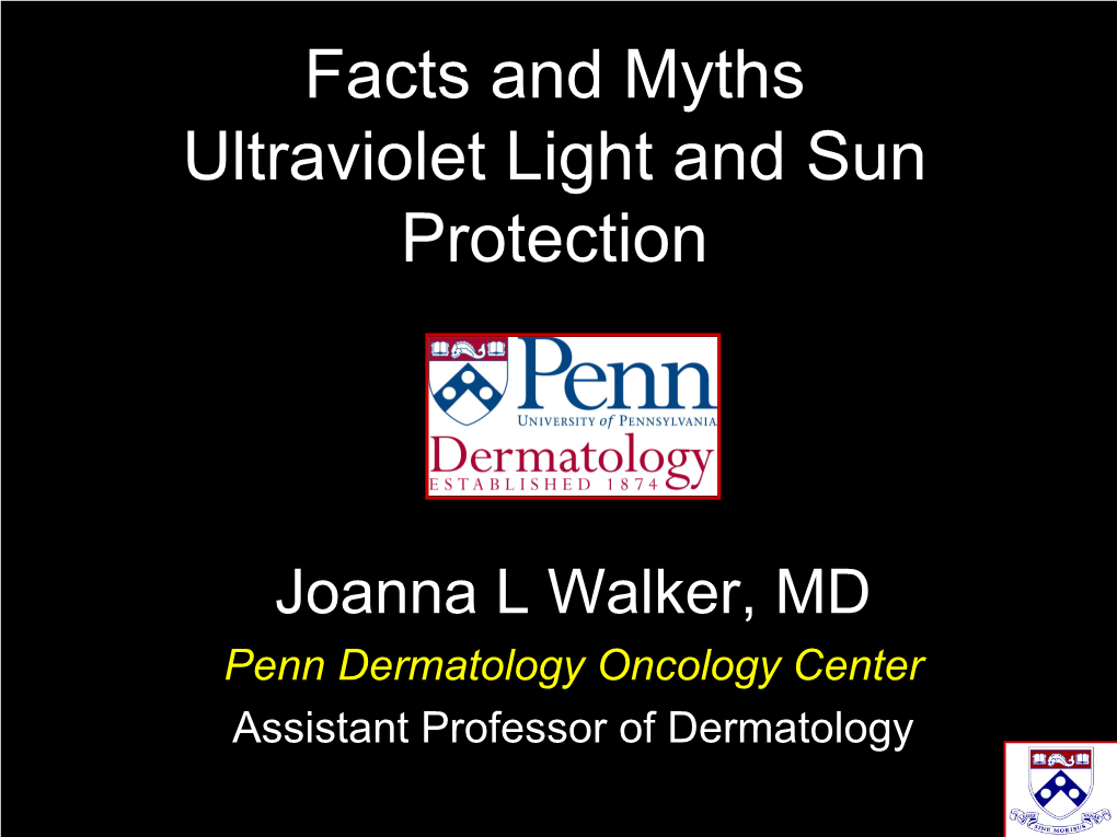 Facts and Myths Ultraviolet Light and Sun Protection