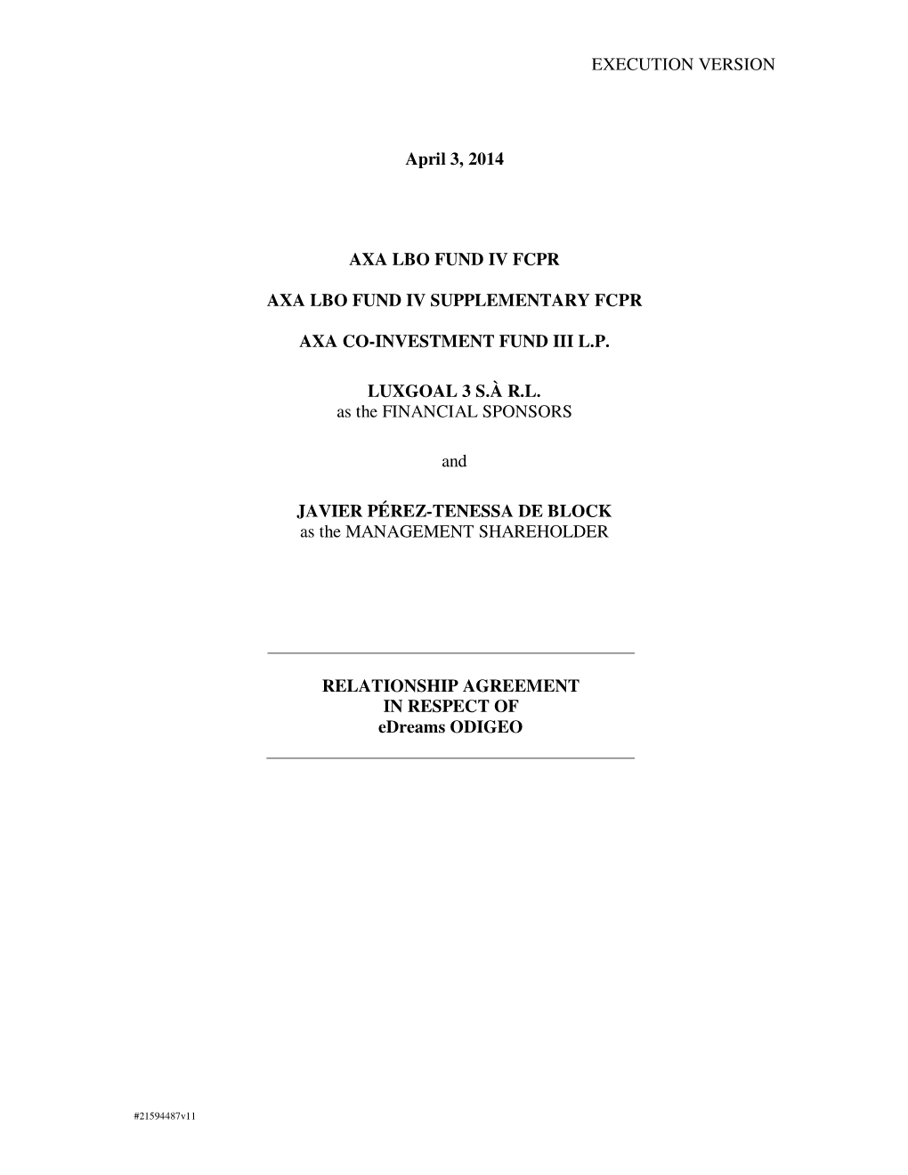 EXECUTION VERSION April 3, 2014 AXA LBO FUND IV FCPR AXA LBO