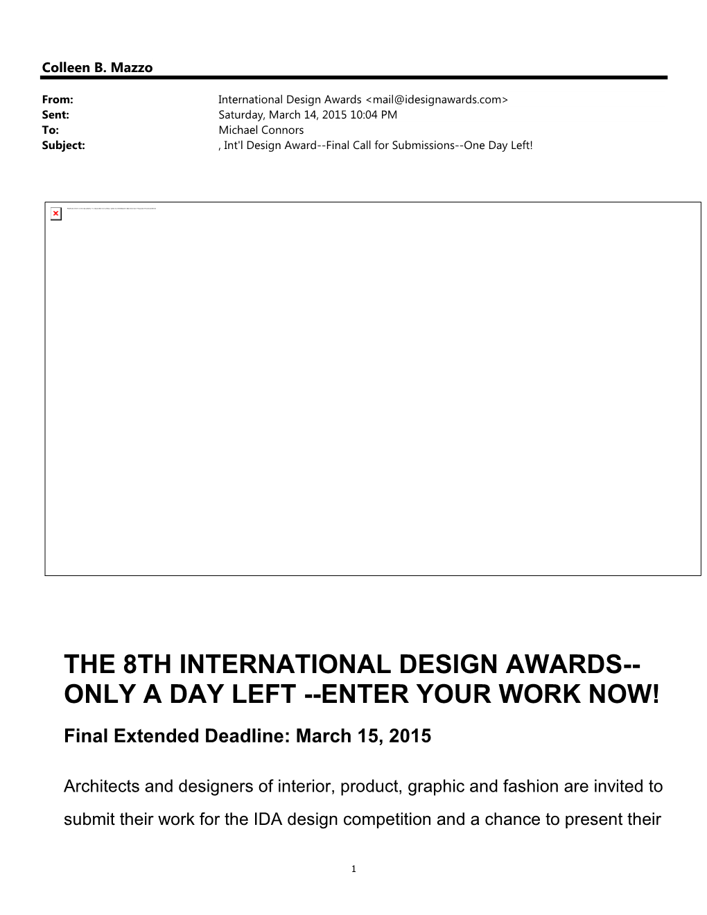 THE 8TH INTERNATIONAL DESIGN AWARDS-- ONLY a DAY LEFT --ENTER YOUR WORK NOW! Final Extended Deadline: March 15, 2015