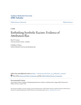 Rethinking Symbolic Racism: Evidence of Attribution Bias Brad T