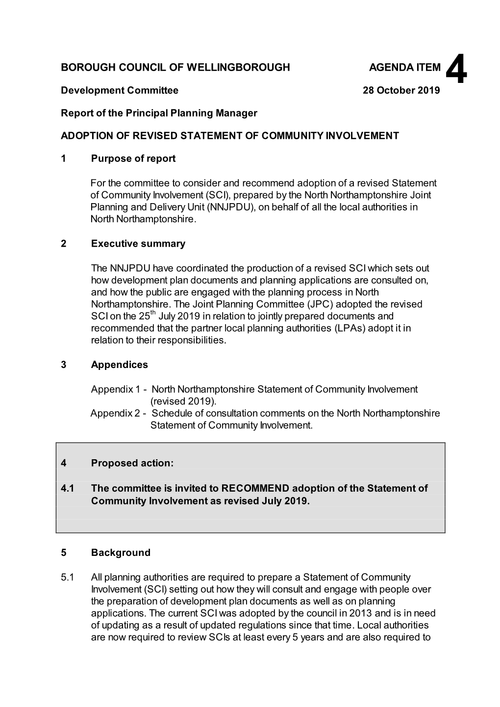 BOROUGH COUNCIL of WELLINGBOROUGH AGENDA ITEM 4 Development Committee 28 October 2019