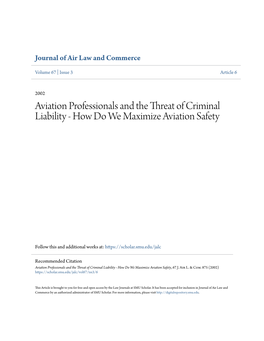 Aviation Professionals and the Threat of Criminal Liability - How Do We Maximize Aviation Safety