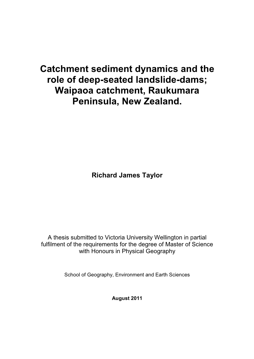 Catchment Sediment Dynamics and the Role of Deep-Seated Landslide-Dams; Waipaoa Catchment, Raukumara Peninsula, New Zealand