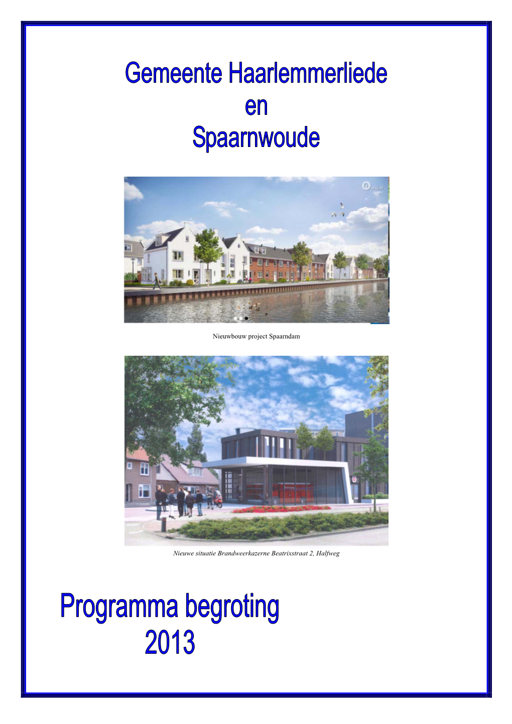 Nieuwbouw Project Spaarndam Nieuwe Situatie Brandweerkazerne