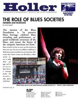 JUNE - JULY 2018 • HOLLER@COBLUES.ORG 2013 KBA WINNER BLUES SOCIETY of the YEAR the ROLE of BLUES SOCIETIES MEMBERS and MUSICIANS by JACK HADLEY