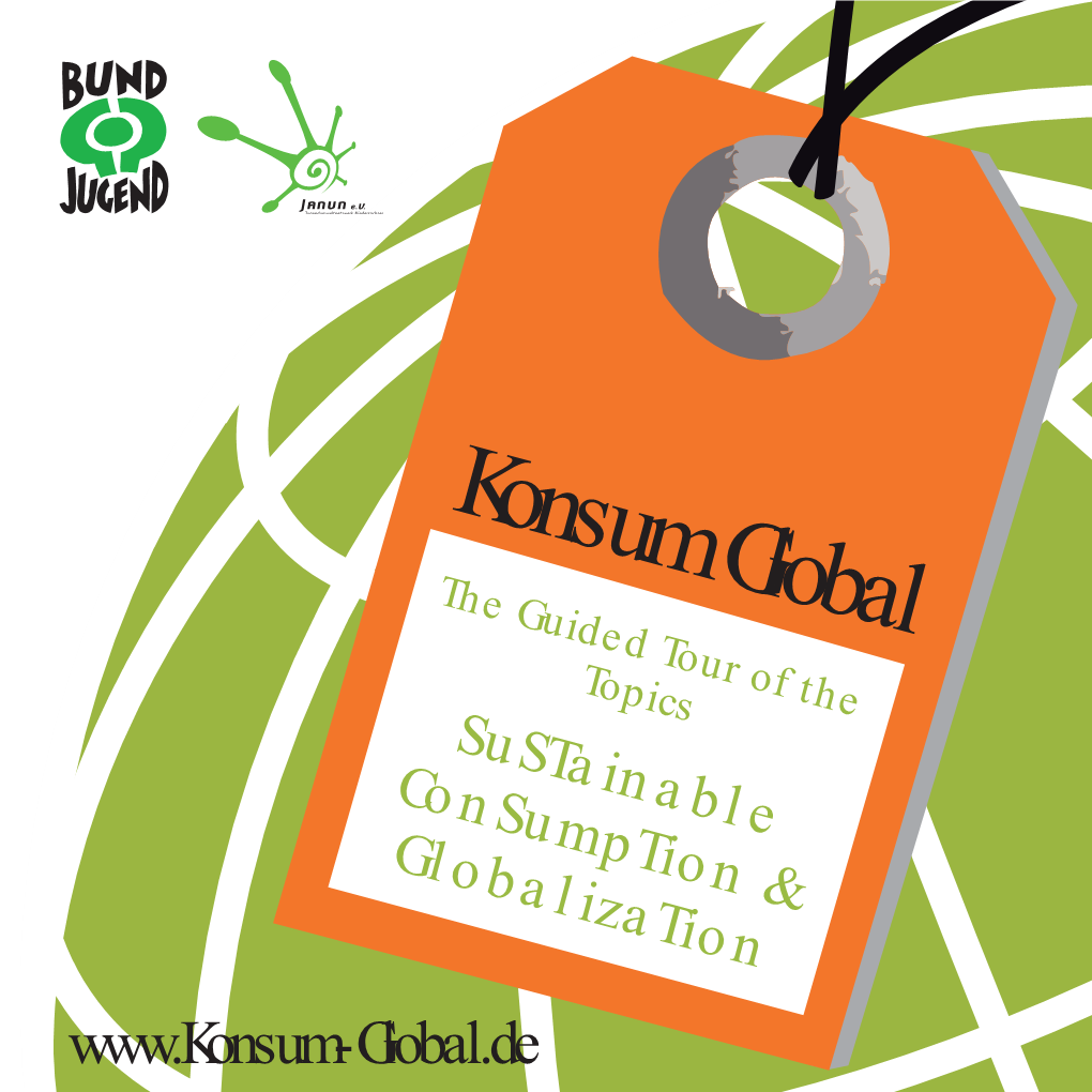 Konsum Global the Guided Tour of The