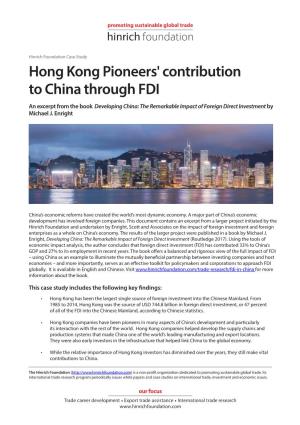 Hong Kong Pioneers' Contribution to China Through FDI an Excerpt from the Book Developing China: the Remarkable Impact of Foreign Direct Investment by Michael J