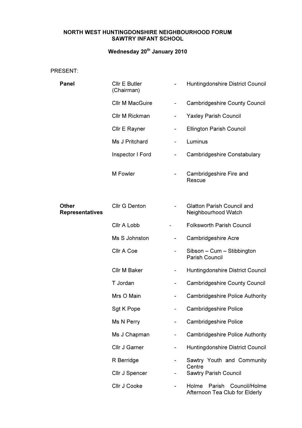 Panel Cllr E Butler - Huntingdonshire District Council (Chairman)