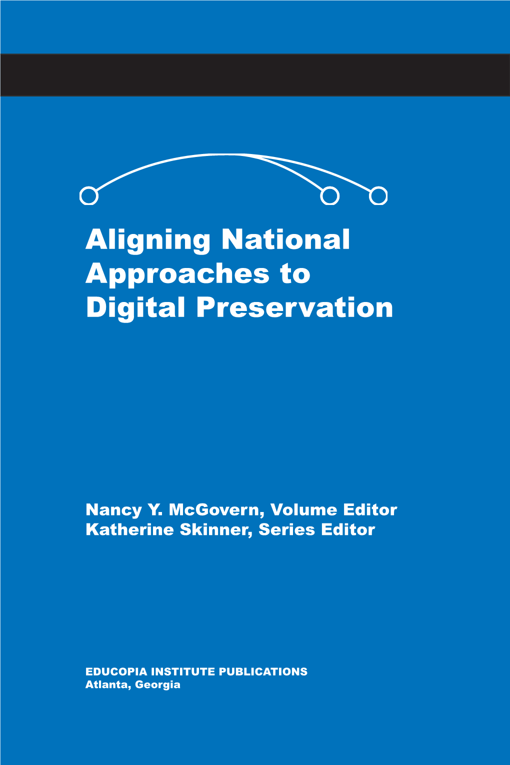 Aligning National Approaches to Digital Preservation