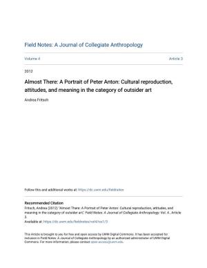 Almost There: a Portrait of Peter Anton: Cultural Reproduction, Attitudes, and Meaning in the Category of Outsider Art