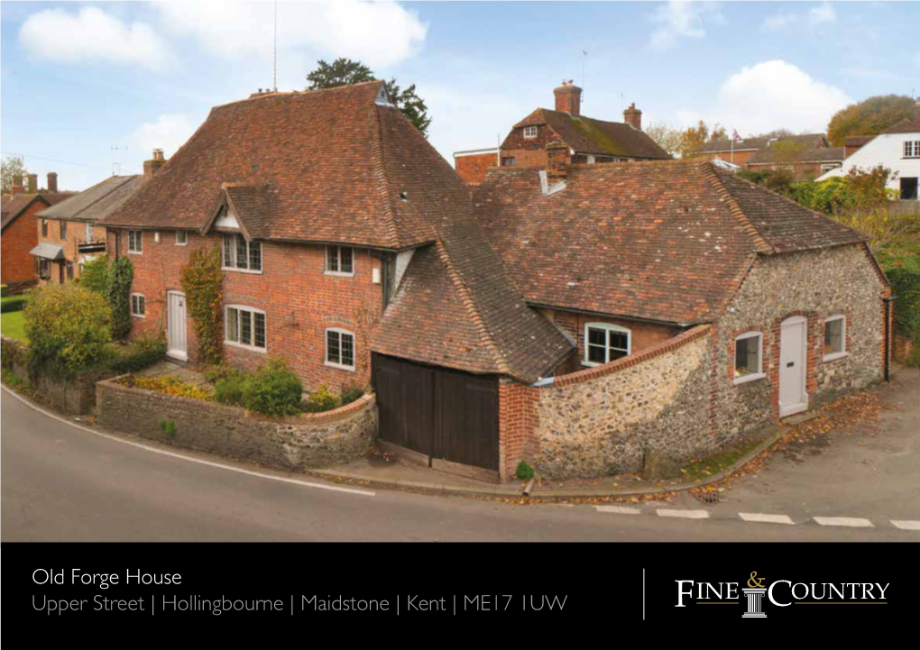 Old Forge House Upper Street | Hollingbourne | Maidstone | Kent | ME17 1UW
