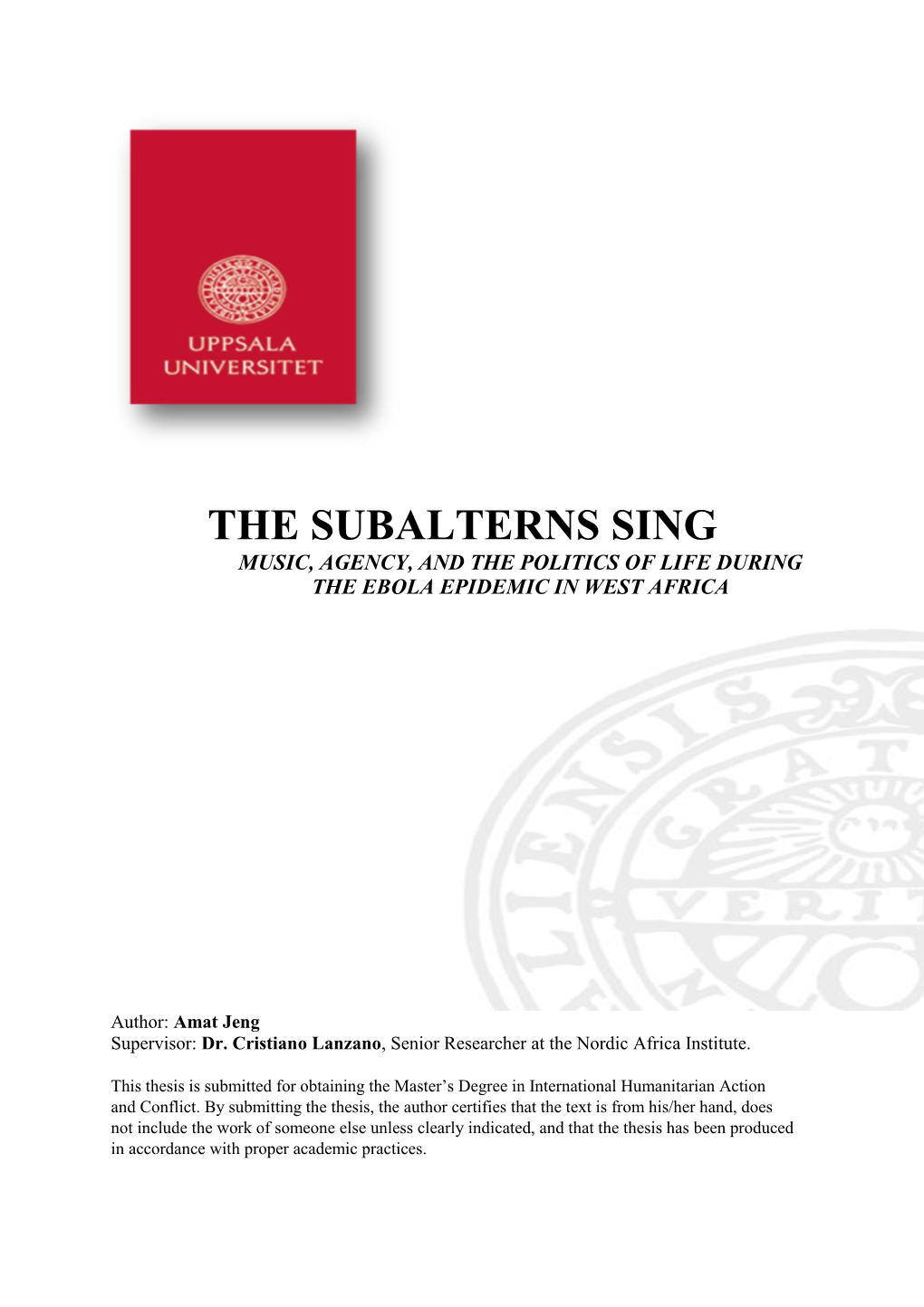 The Subalterns Sing Music, Agency, and the Politics of Life During the Ebola Epidemic in West Africa