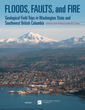 Geological Field Trips in Washington State and Southwest British Columbia Edited by Pete Stelling and David S