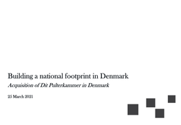 Building a National Footprint in Denmark Acquisition of Dit Pulterkammer in Denmark