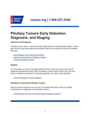 Pituitary Tumors Early Detection, Diagnosis, and Staging Detection and Diagnosis