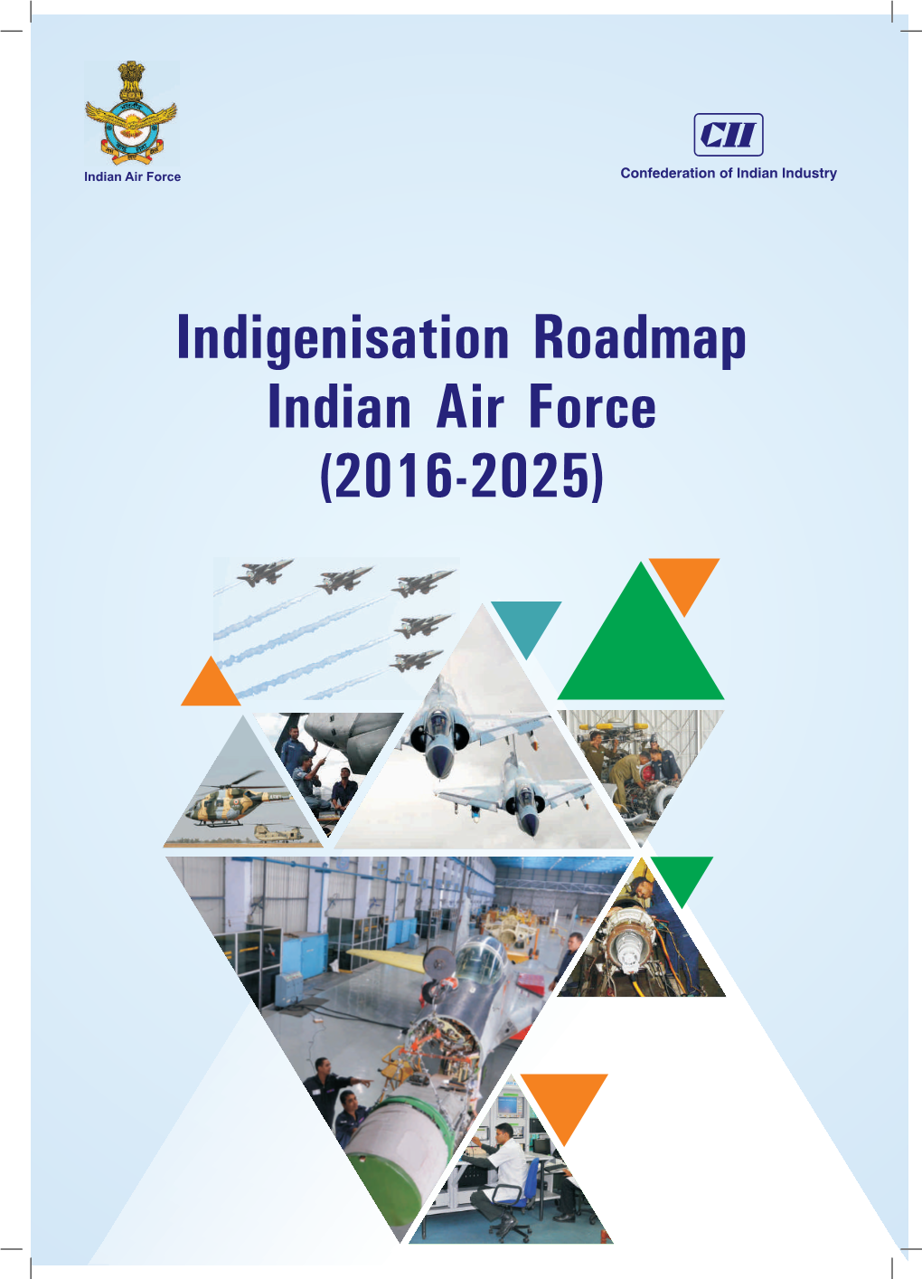 Indigenisation Roadmap Indian Air Force (2016-2025)