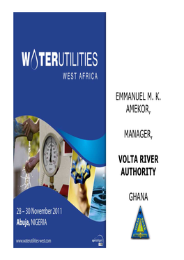 Emmanuel M. K. Amekor, Manager, Volta River