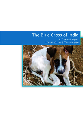 The Blue Cross of India 52Nd Annual Report 1St April 2015 to 31St March 2016 Blue Cross of India 1