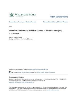Dunmore's New World: Political Culture in the British Empire, 1745--1796