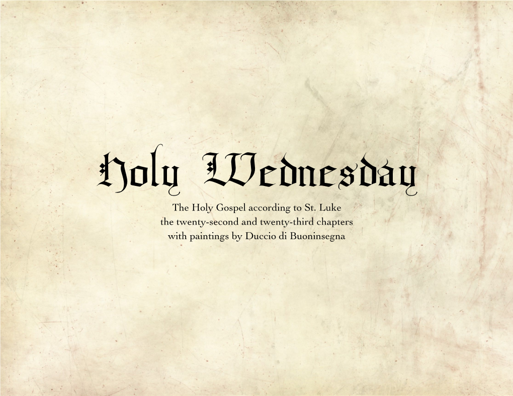 Holy Wednesday the Holy Gospel According to St