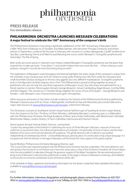 PRESS RELEASE for Immediate Release PHILHARMONIA ORCHESTRA LAUNCHES MESSIAEN CELEBRATIONS a Major Festival to Celebrate the 100 Th Anniversary of the Composer’S Birth