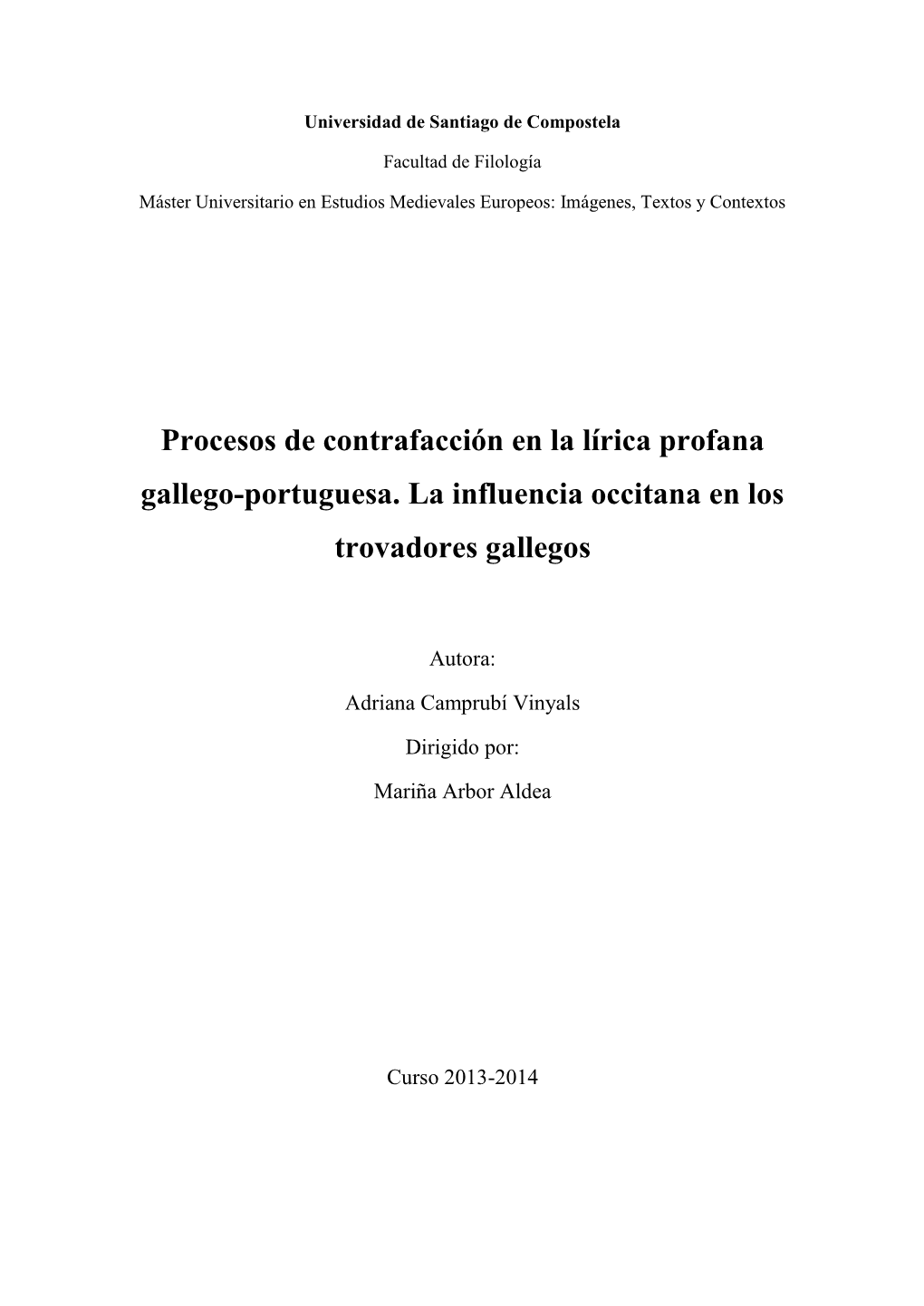 Procesos De Contrafacción En La Lírica Profana Gallego-Portuguesa. La Influencia Occitana En Los Trovadores Gallegos