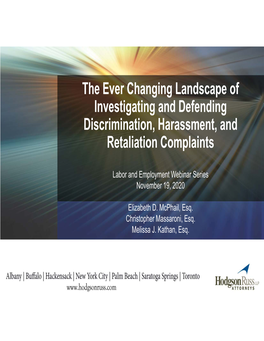 The Ever Changing Landscape of Investigating and Defending Discrimination, Harassment, and Retaliation Complaints