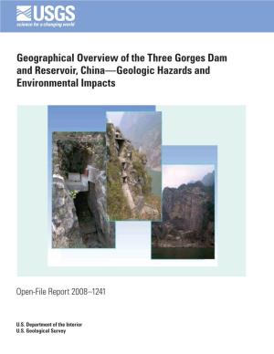Geographical Overview of the Three Gorges Dam and Reservoir, China—Geologic Hazards and Environmental Impacts