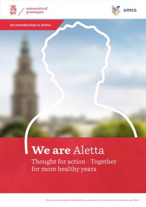 We Are Aletta Thought for Action - Together for More Healthy Years