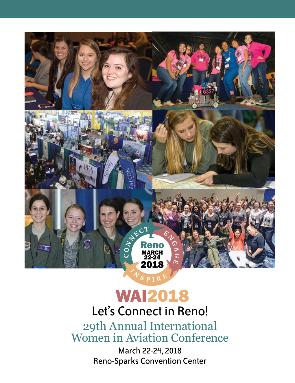 29Th Annual International Women in Aviation Conference March 22-24, 2018 Reno-Sparks Convention Center Connect ➤ Engage ➤ Inspire