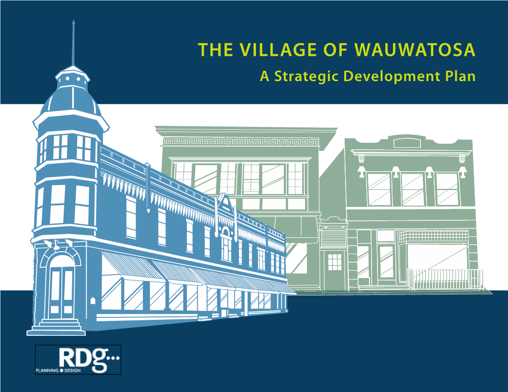 Strategic Development Plan the VILLAGE of WAUWATOSA: a STRATEGIC DEVELOPMENT PLAN