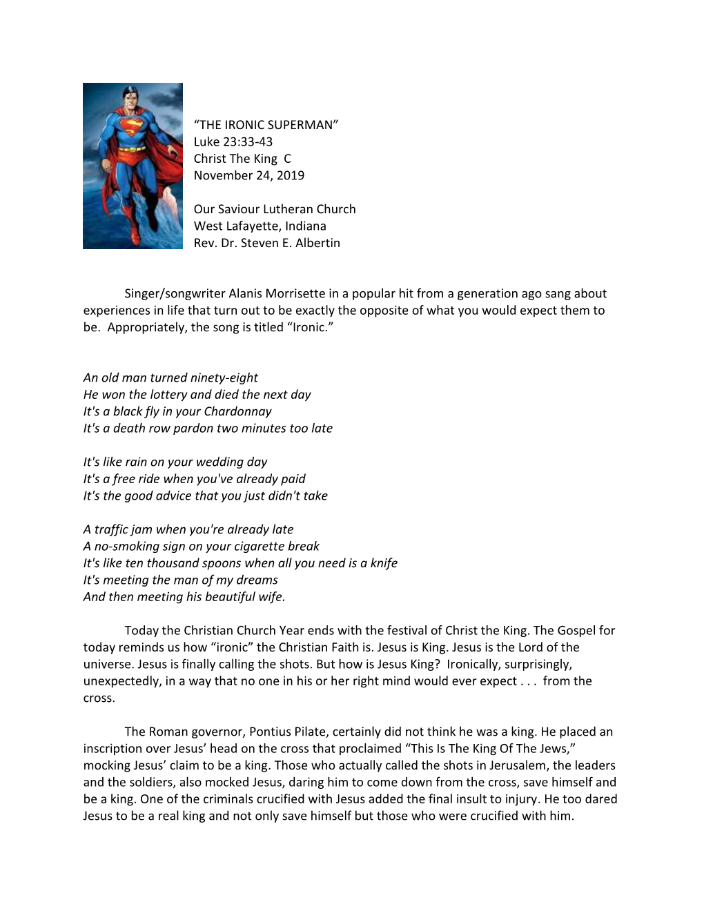 THE IRONIC SUPERMAN” Luke 23:33-43 Christ the King C November 24, 2019