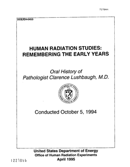 Oral History of Pathologist Clarence Lushbaugh, M.D., Conducted October