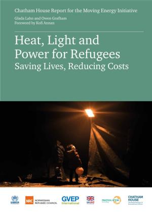 Heat, Light and Power for Refugees: Saving Lives, Reducing Costs Executive Summary