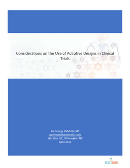 Considerations on the Use of Adaptive Designs in Clinical Trials