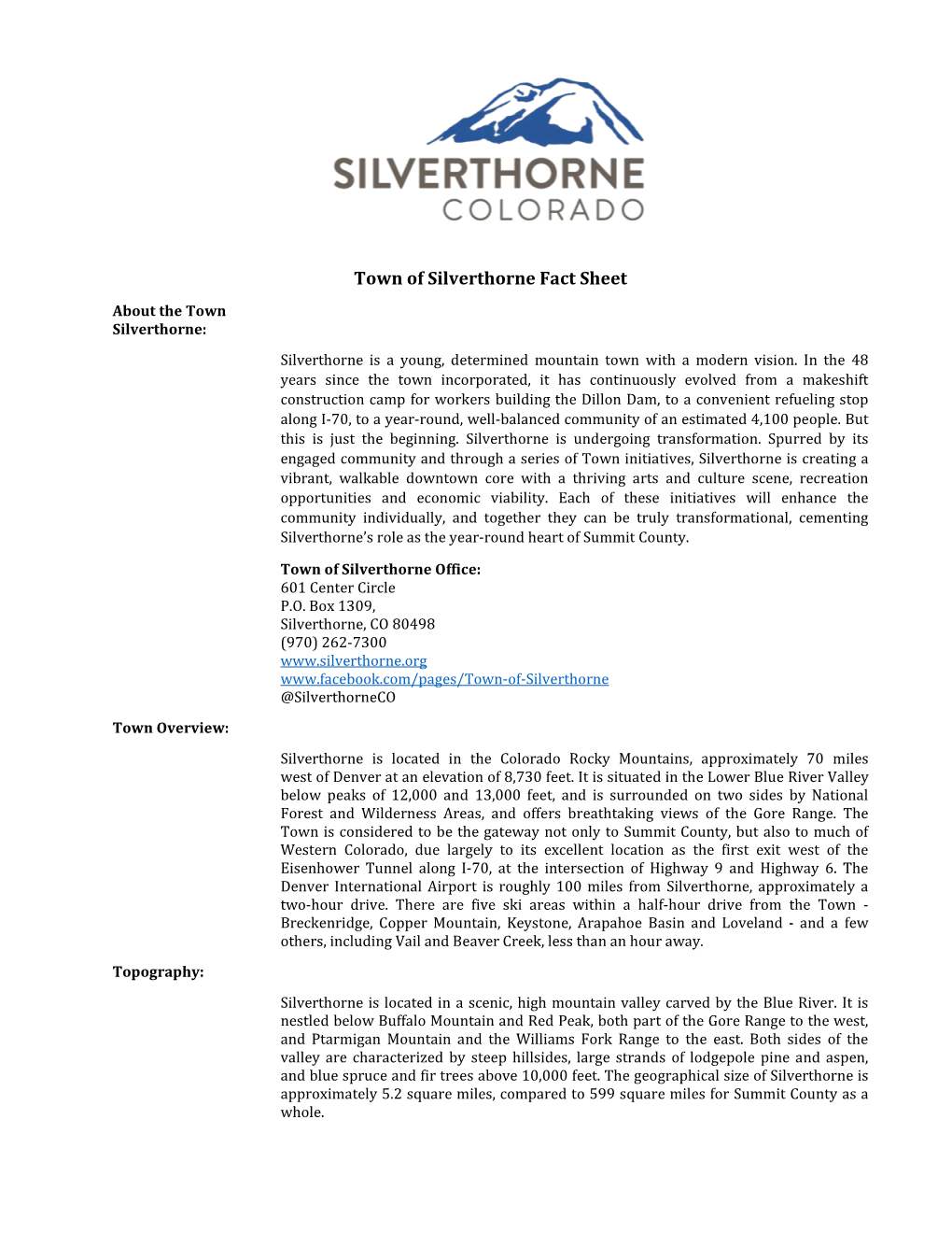 Town of Silverthorne Fact Sheet About the Town Silverthorne: Silverthorne Is a Young, Determined Mountain Town with a Modern Vision