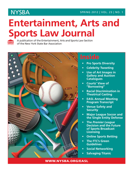 Entertainment, Arts and Sports Law Journal a Publication of the Entertainment, Arts and Sports Law Section of the New York State Bar Association