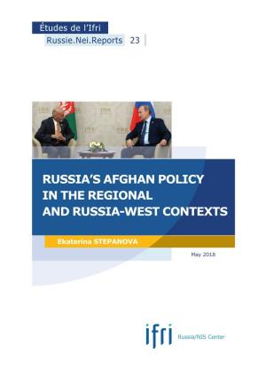 Russia's Afghan Policy in the Regional and Russia-West Contexts
